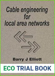 Cable Engineering for Local Area Networks (Woodhead Publishing Series in Electronic and Optical Materials)
