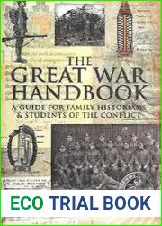 The Great War Handbook A Guide for Family Historians & Students of the Conflict