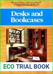 Desks and Bookcases (Build-it-better-yourself woodworking projects)