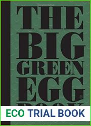 The Big Green Egg Book Cooking on the Big Green Egg