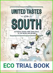 United Tastes of the South (Southern Living) Authentic Dishes from Appalachia to the Bayou and Beyond