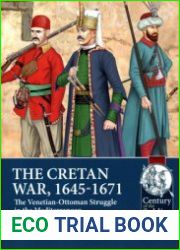 The Cretan War 1645-1671 The Venetian-Ottoman Struggle in the Mediterranean