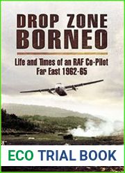 Drop Zone Borneo - The RAF Campaign 1963-65