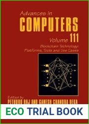 Blockchain Technology Platforms, Tools and Use Cases (ADVANCES IN COMPUTERS Book 111)