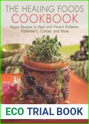 The Healing Foods Cookbook
