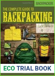 Backpacker The Complete Guide to Backpacking