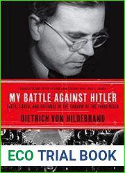 My Battle Against Hitler Faith, Truth, and Defiance in the Shadow of the Third Reich
