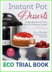 Instant Pot Desserts Sweet Recipes for Your Electric Pressure Cooker