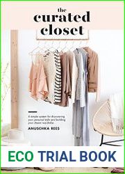 The Curated Closet A Simple System for Discovering Your Personal Style and Building Your Dream Wardrobe