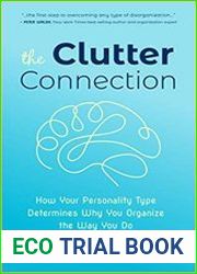 The Clutter Connection How Your Personality Type Determines Why You Organize the Way You Do