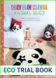 Crochet Animal Rugs Over 20 Crochet Patterns for Fun Floor Mats and Matching Accessories