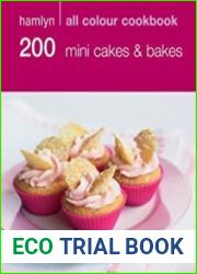 200 Mini Cakes & Bakes Hamlyn All Colour Cookbook