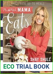 Mix-and-Match Mama Eats Crazy Good Go-To Meals