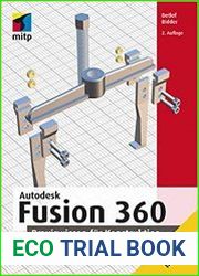 Autodesk Fusion 360 Praxiswissen f?r Konstruktion, 3D-Druck und CNC, 2nd Edition