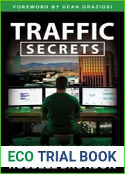 Traffic Secrets The Underground Playbook for Filling Your Websites and Funnels with Your Dream Customers