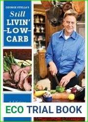 George Stella|s Still Livin| Low Carb A Lifetime of Low Carb Recipes