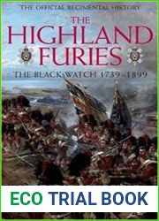 Highland Furies The Black Watch 1739-1899