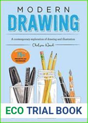Modern Drawing A contemporary exploration of drawing and illustration