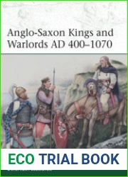 Anglo-Saxon Kings and Warlords AD 400-1070 (Osprey Elite 253)