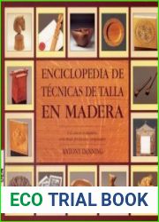 Enciclopedia de Tecnicas de Talla En Madera
