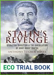 Stalin|s Revenge Operation Bagration and the Annihilation of Army Group Centre