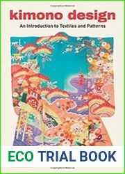Kimono Design An Introduction to Textiles and Patterns