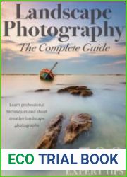Landscape Photography The Complete Guide - 3rd Edition, 2023