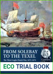 From Solebay to the Texel The Third Anglo-Dutch War 1672-1674