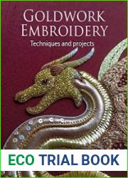 Goldwork Embroidery Techniques and Projects