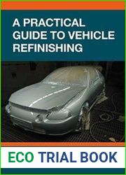 A Practical Guide to Vehicle Refinishing