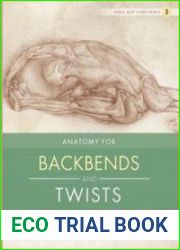 Yoga Mat Companion 3 Anatomy for Backbends and Twists