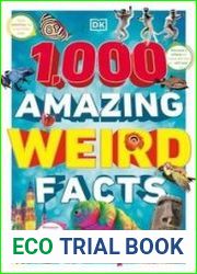 1,000 Amazing Weird Facts