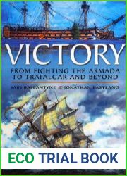 Victory From Fighting the Armada to Trafalgar and Beyond