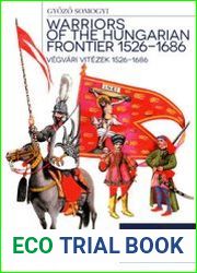 Warriors of the Hungarian Frontier 1526-1686 / Vegvari Vitezek 1526-1686