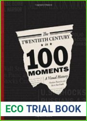 The Twentieth Century in 100 Moments
