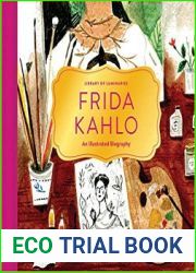 Frida Kahlo An Illustrated Biography