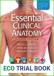 Essential Clinical Anatomy, 4th Edition