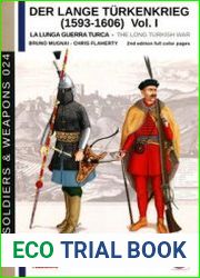 Der Lange Turkenkrieg (1593-1606) Vol.I / The Long Turkish War Vol.I (Soldiers & Weapons 024)