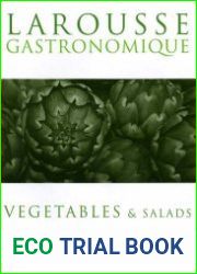 Larousse Gastronomique Vegetables and Salads