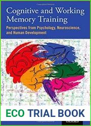 Cognitive and Working Memory Training Perspectives from Psychology, Neuroscience, and Human Development