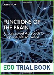 Functions of the Brain A Conceptual Approach to Cognitive Neuroscience