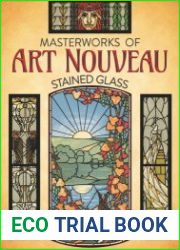 Masterworks of Art Nouveau Stained Glass
