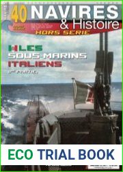 Les Sous-Marins Italiens (1re Partie) (Navires & Histoire Hors Serie №40)