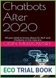 Chatbots After 2020 All you need to know about AI, NLP and Chatbots in the new era