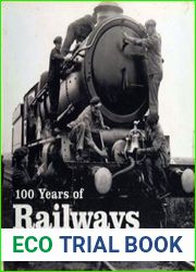 100 Years of Railways Twentieth Century in Pictures