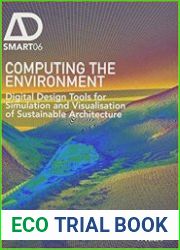 Computing the Environment Digital Design Tools for Simulation and Visualisation of Sustainable Architecture