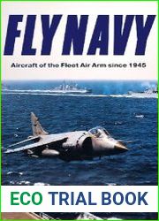 Fly Navy Aircraft of the Fleet Air Arm Since 1945
