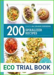200 Spiralizer Recipes Hamlyn All Colour Cookbook