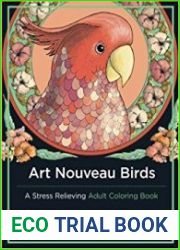 Art Nouveau Birds A Stress Relieving Adult Coloring Book