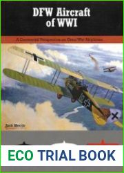 DFW Aircraft of WWI (Great War Aviation Centennial Series №29)